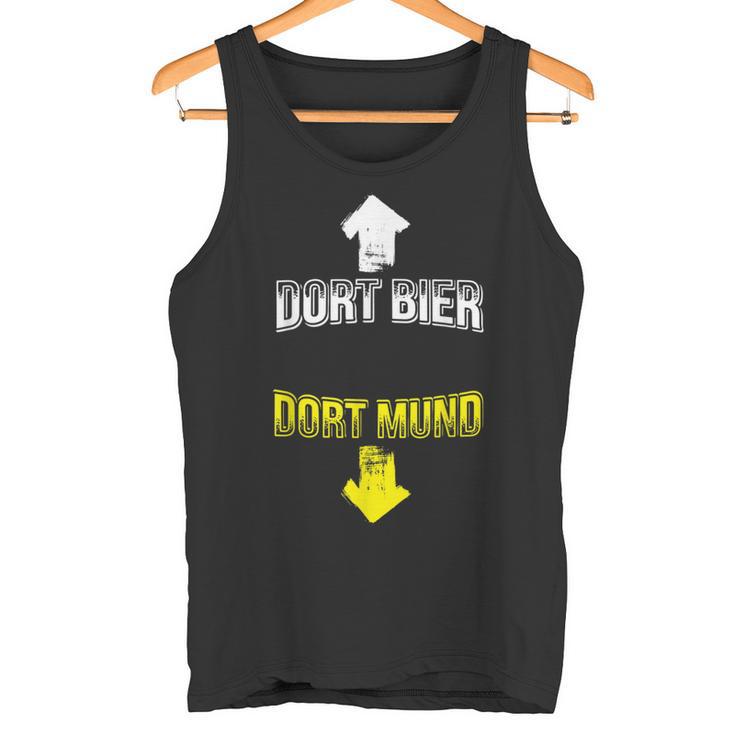 Dort Bier Dort Mund Biertrinker Alkohol Saufen Tank Top