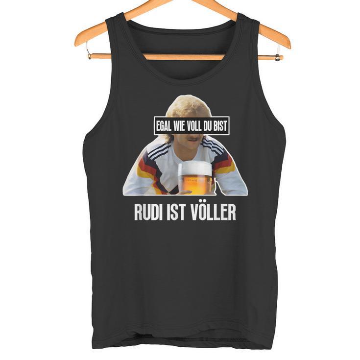 Egal Wieoll Du Bist Rudi Istöller Tank Top