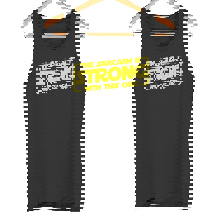 El Sarcasmo Es Fuerte Con Este Camiseta sin mangas