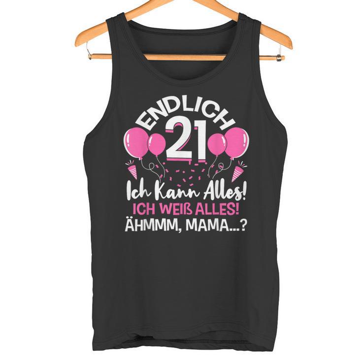 Endlich 21 Birthday Ich Kann Alles Ich Weiß Alles Geschenk Tank Top