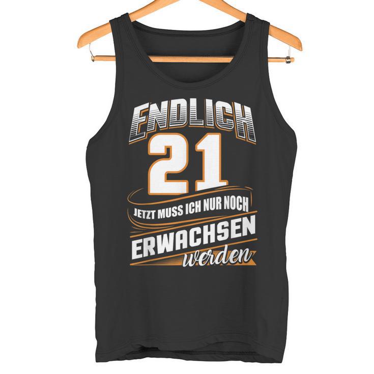 Endlich 21 Nur Noch Arwachsenwerden Geburtsjahr Birthday Tank Top