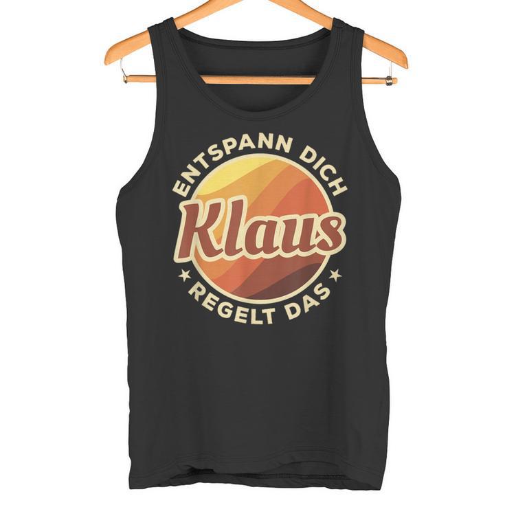 Entspann Dich Klaus Regelt Das Tank Top