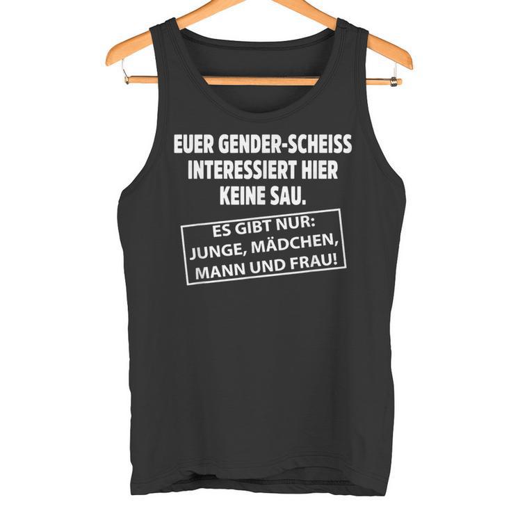 Euer Genderscheiss Interessiert Hier Keine Sau Tank Top