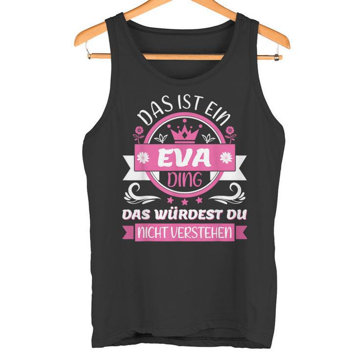 Eva Name Day Das Ist Ein Eva Ding Tank Top