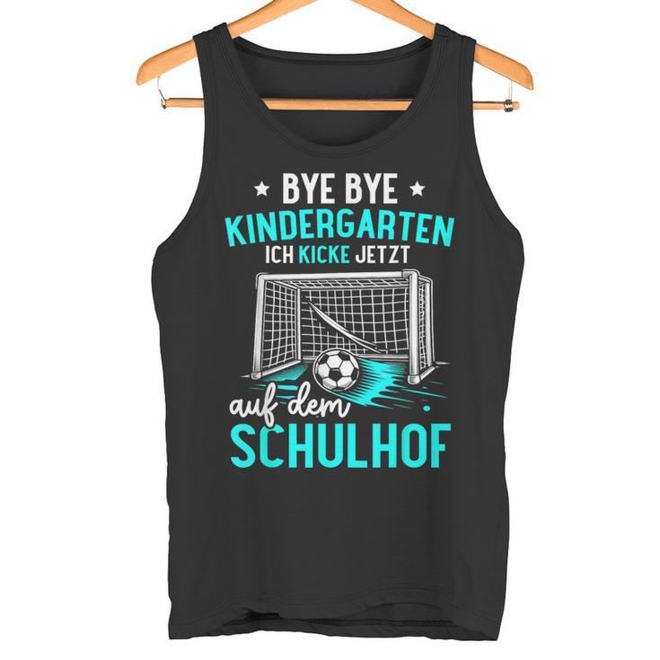 Football Bye Bye Kindergarten I Tschüss Kindergarten Tank Top