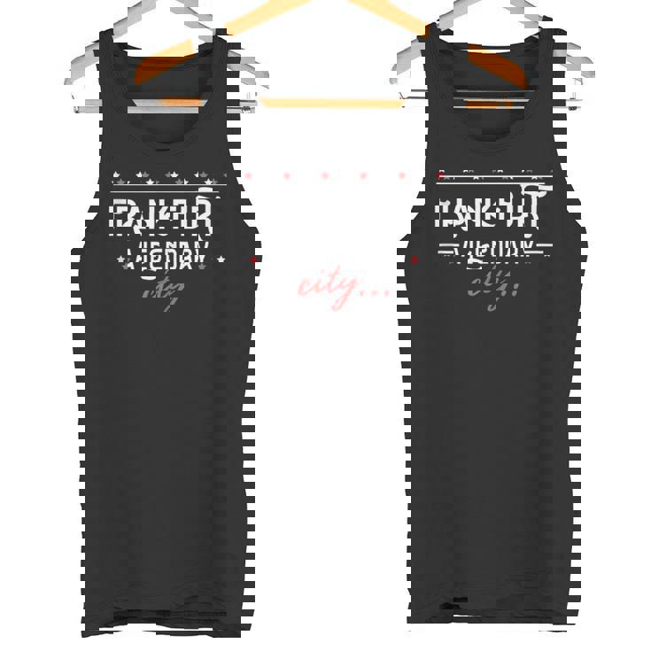Frankfurt A Legendary City European Travel Souvenir Tank Top Tank Top
