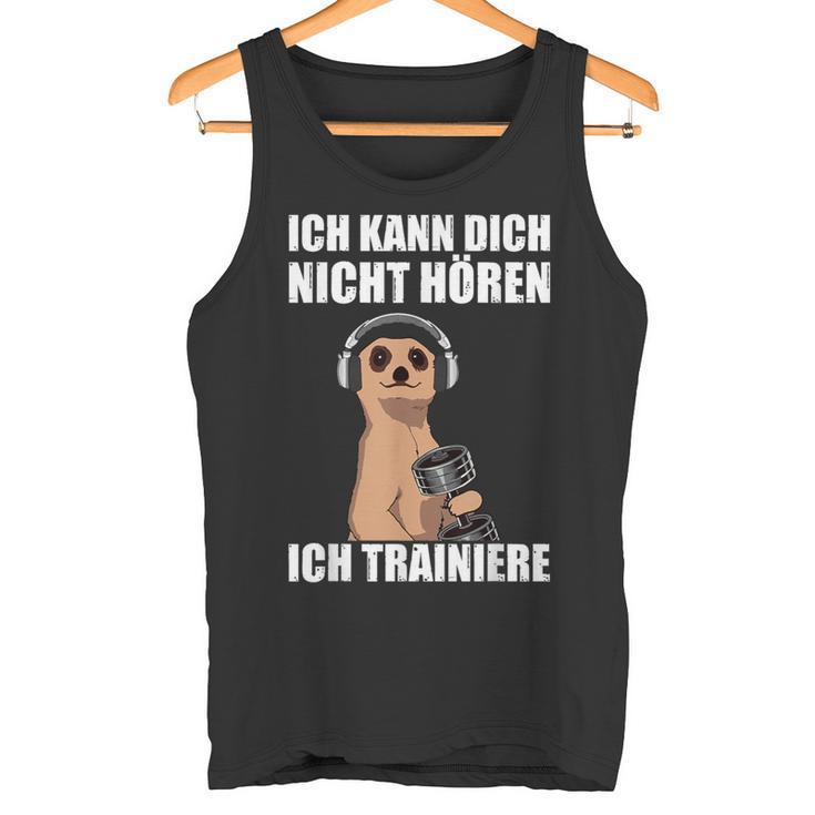 Bodybuilding Ich Kann Dich Nicht Hören Ich Tank Top