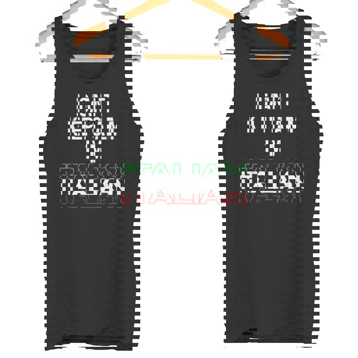 I Can't Keep Calm I'm Italian Bandera De Italia Camiseta sin mangas