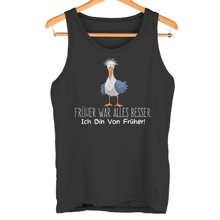 Cute Seagull Früher War Alles Besser Ich Binon Früher German Tank Top