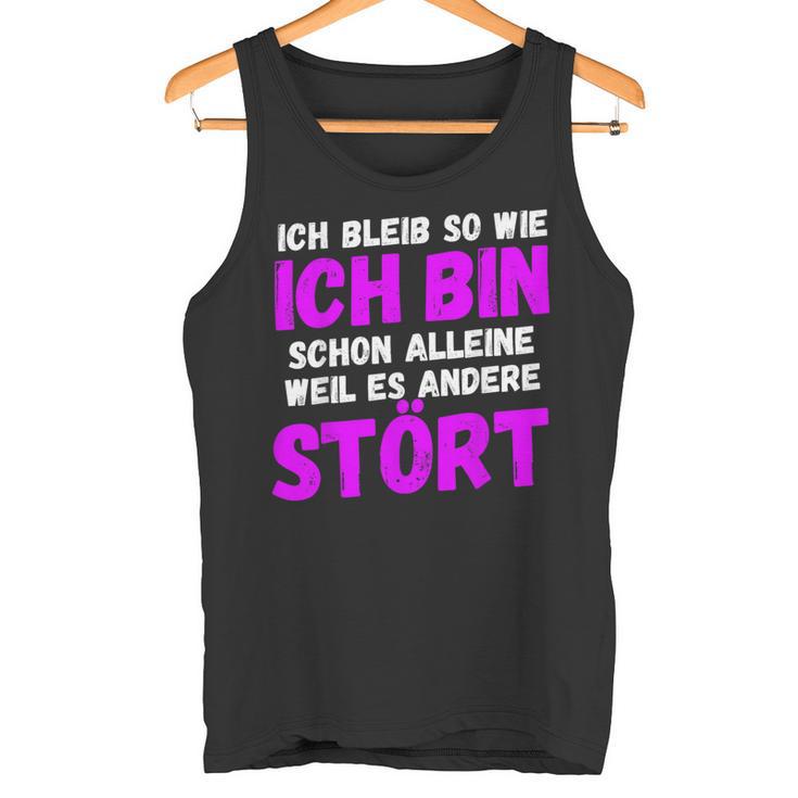 Ich Bleibe So Wie Ich Bin Tank Top