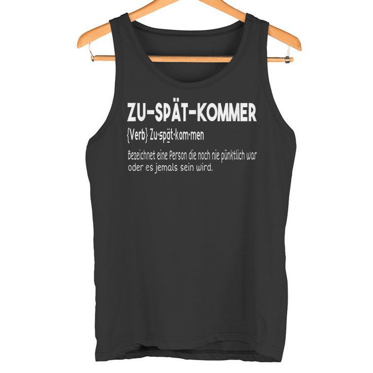 Zu Latz Kommer Unpunctlich Birthday Tank Top