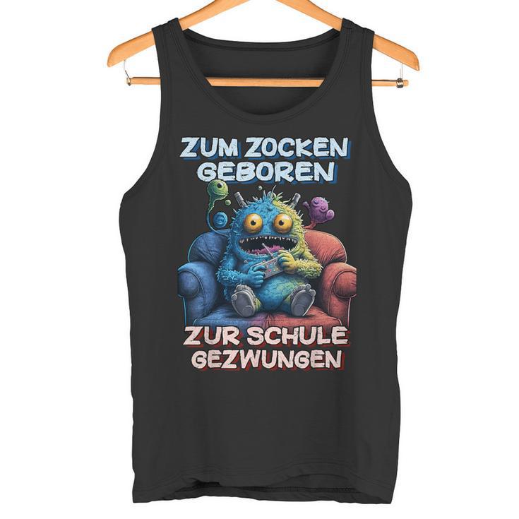 Gamer Computer Zum Zocken Geboren Zur Schule Gezwungen Tank Top