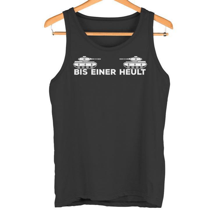 Gaming Bis Einer Heult Tank Driver Gamer Sayings S Tank Top