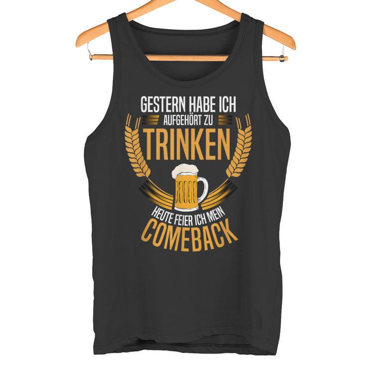 Gestern Habe Ich Aufgehört Zu Trinken Heute Feier Ich Mein Tank Top