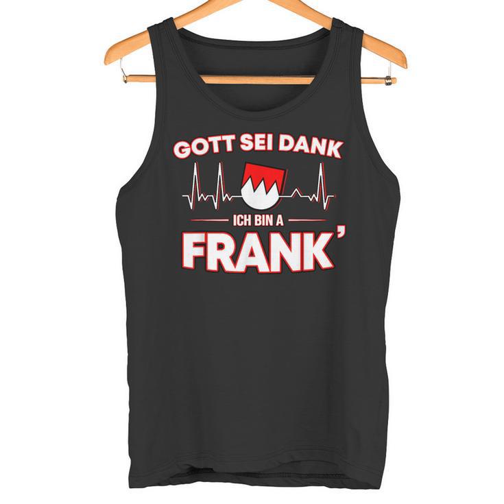 Gott Sei Danke Ich Bin A Frank Für Stolze Franken Tank Top