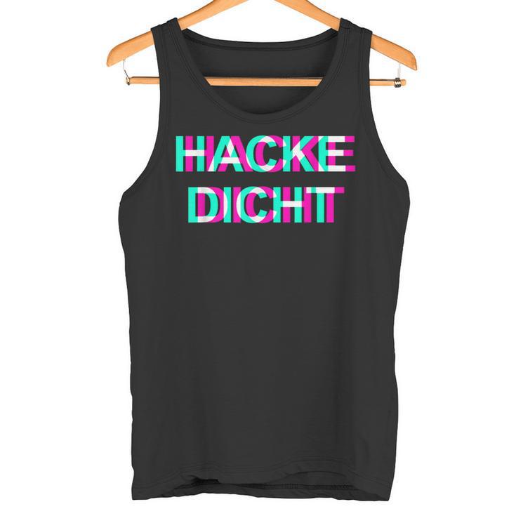 Hackedicht Hacke Dicht Tank Top