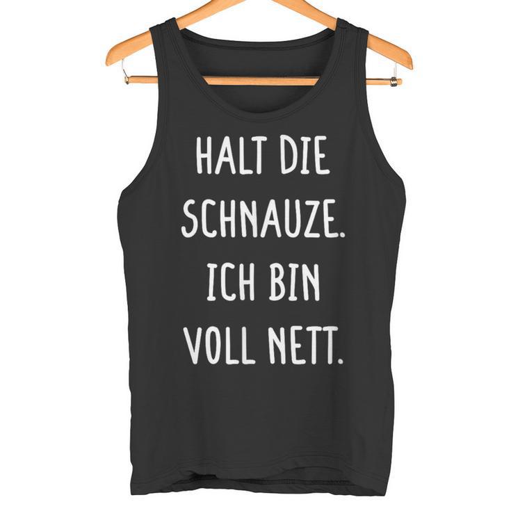 Halt Dein Maul Ich Binollnett Nett Cheek Tank Top