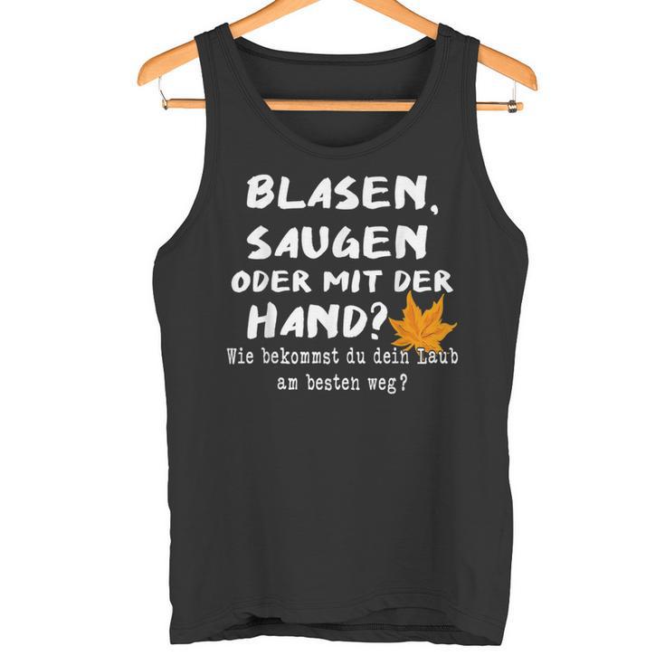 Hobby Gardener Blasgen Sugen Oder Mit Der Hand Tank Top