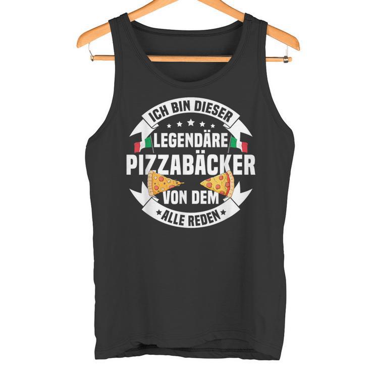 Ich Bin Dieser Legendary Pizza Baker Pizza S Tank Top