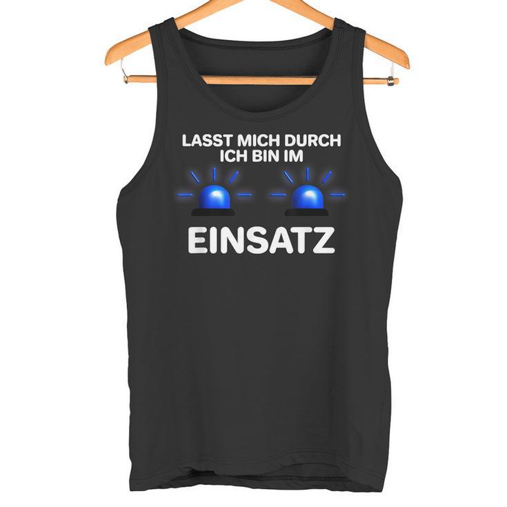 Ich Bin Im Einsatz Blue Light Fire Brigade Police Tank Top