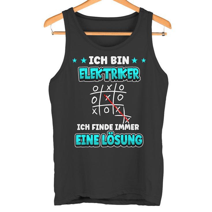 Ich Bin Elektriker Ich Finde Immer Eine Lösheit Ich Bin Elektriker Ich Finde Tank Top