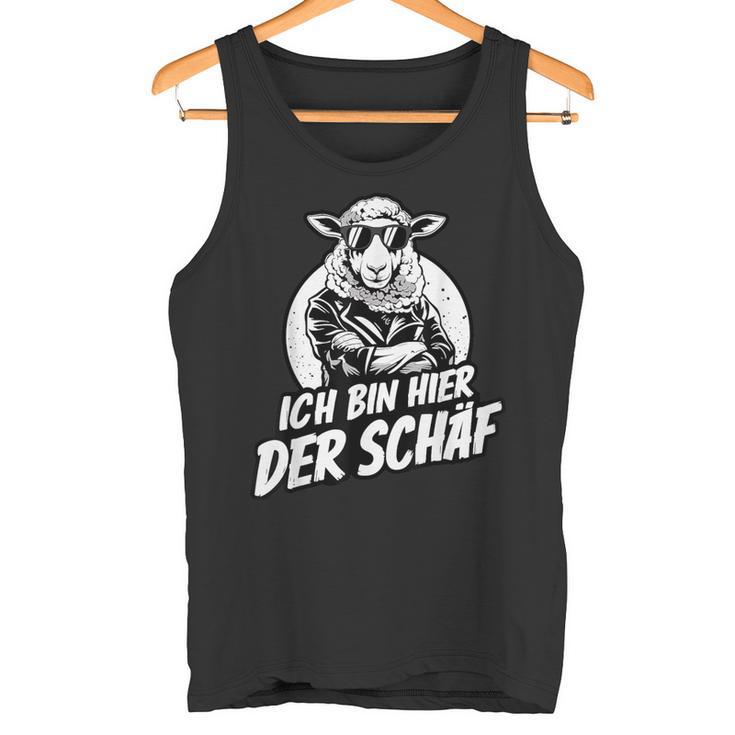 Ich Bin Hier Der Schäf Tank Top