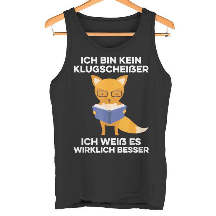 Ich Bin Kein Klugscheißer Ich Weiß Es Wirklich Besser Saying Tank Top