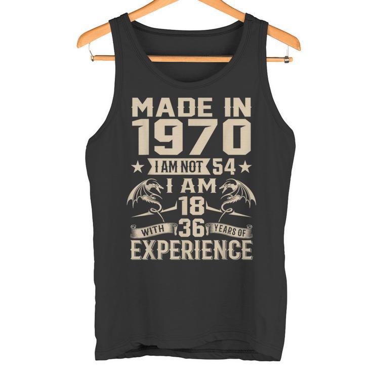 Ich Bin Nicht 54 Ich Bin 18 Jahre Alt Und Habe 36 Jahre Olt Geburtstag 1970 Tank Top