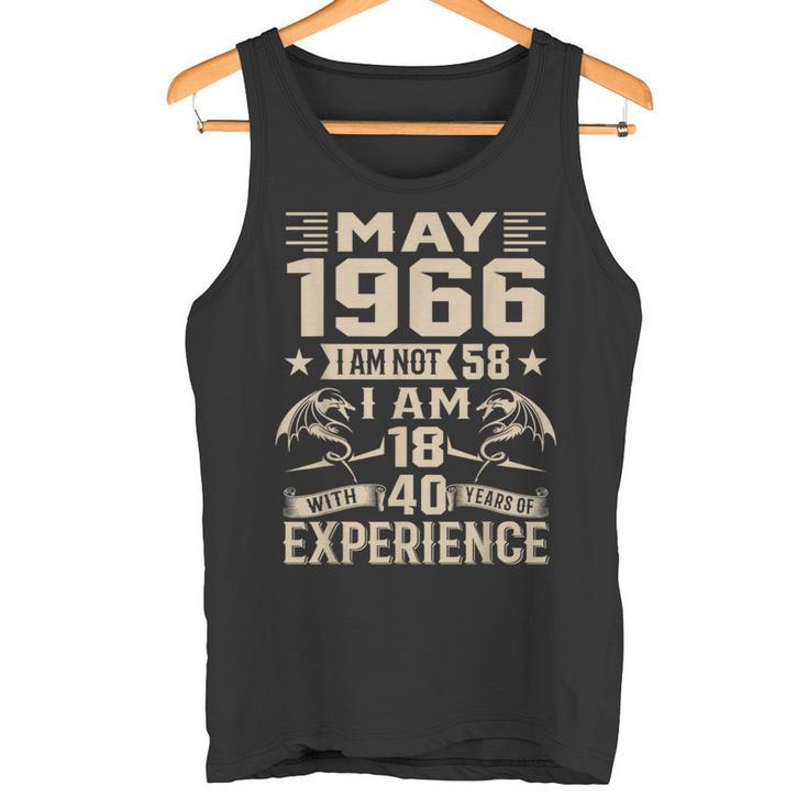 Ich Bin Nicht 58 Ich Bin 18 Mit 40 Jahren Geburtstag Lustig Mai 1966 Tank Top