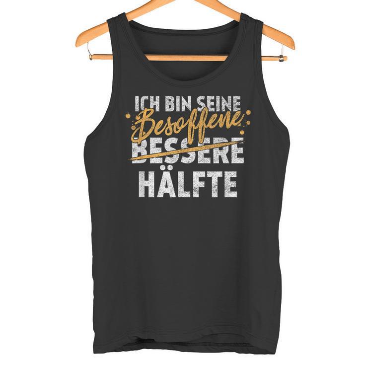 Ich Bin Seine Besopen Bessere Half Tank Top