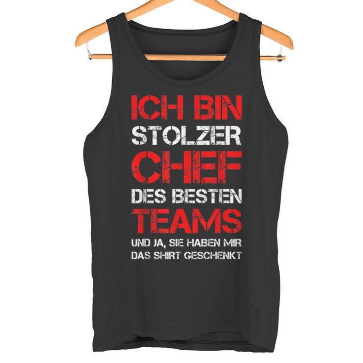 Ich Bin Stolzer Chef Des Besten Teams Colleagues Fun Tank Top