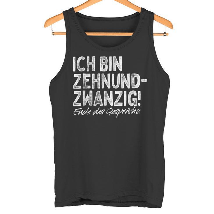 Ich Bin Zehnundzwanzig Dreißig For 30Th Birthday Tank Top