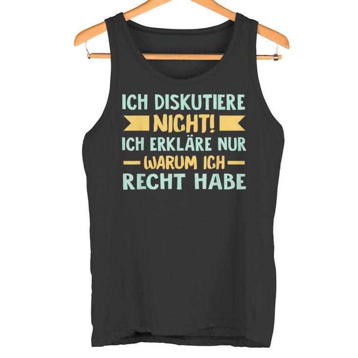 Ich Diskutiere Nicht Ich Erkläre Nur Warum Ich Right German Tank Top