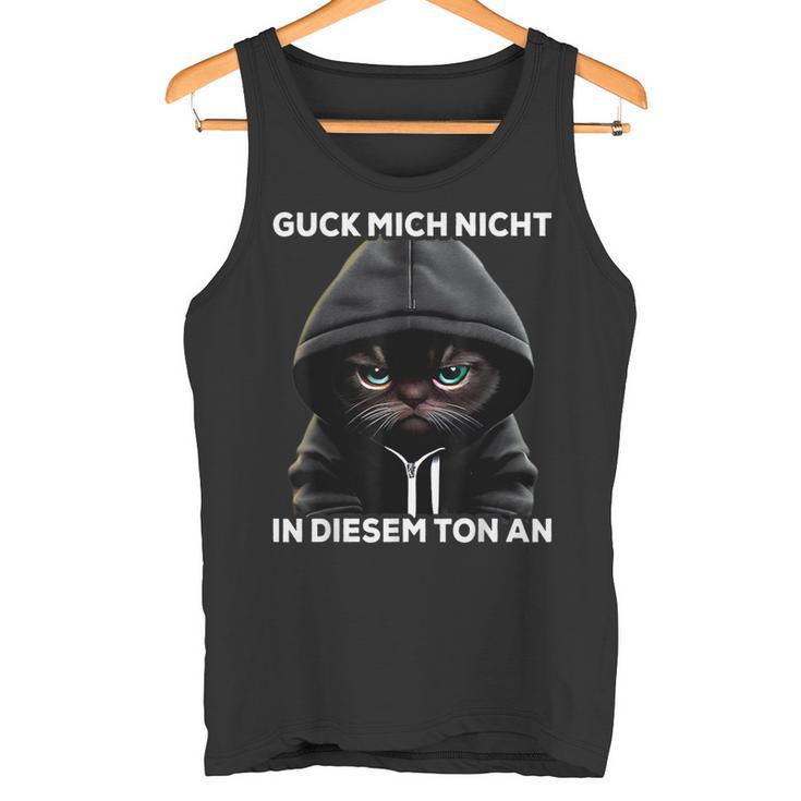 Ich Guck Mich Nicht In Diesem Ton An German Langu Tank Top