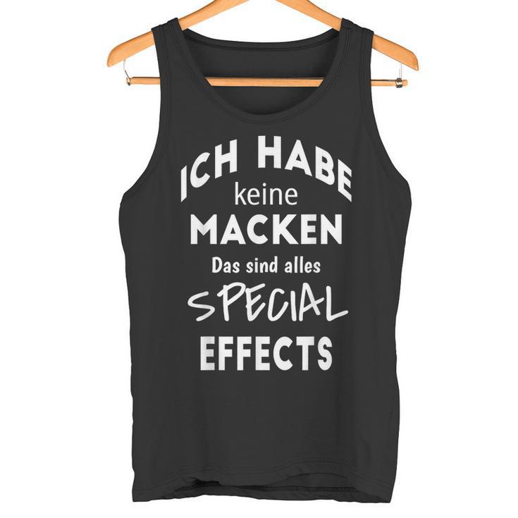 Ich Habe Keine Macken Das Sind Alles Special Effects Perfect Tank Top