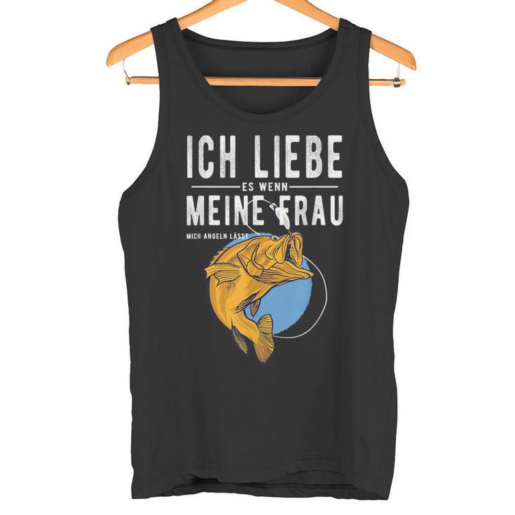 Ich Liebe Es Wenn Meine Frau Mich Fnelngehen Lässt Tank Top