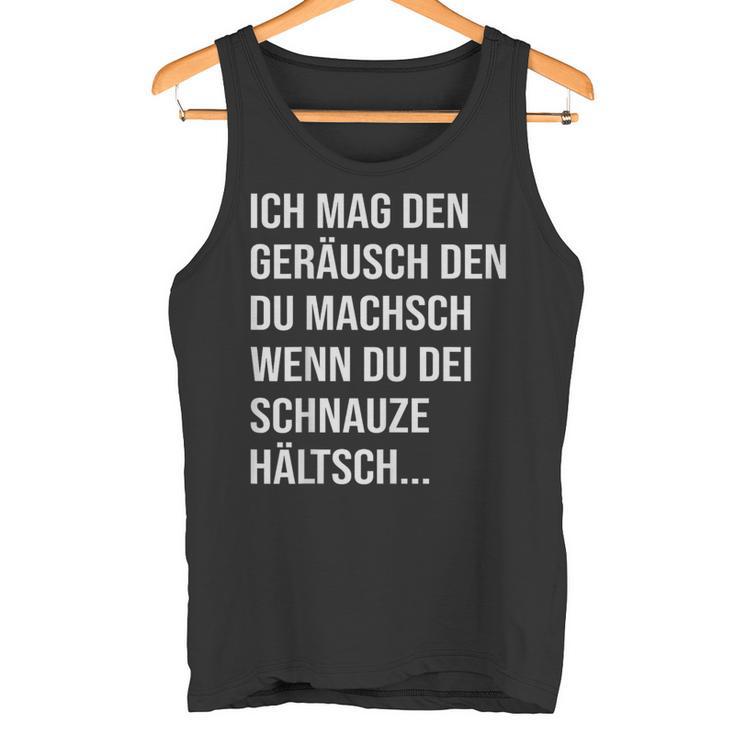 Ich Mag Den Geräusch Tank Top