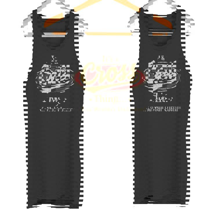 It's A Cross Thing You Wouldn't Understand Tank Top