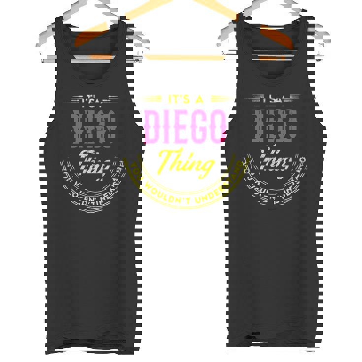 It's A Diego Thing You Wouldn't Understand Personalized Name  With Name Printed Diego 2 Tank Top
