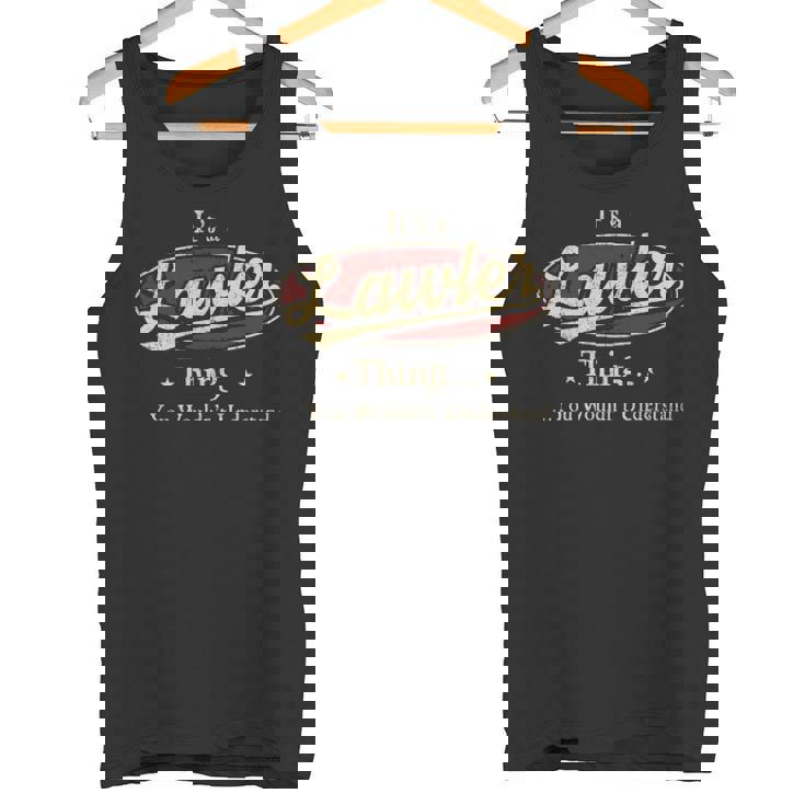 It's A Lawler Thing You Wouldn't Understand Tank Top
