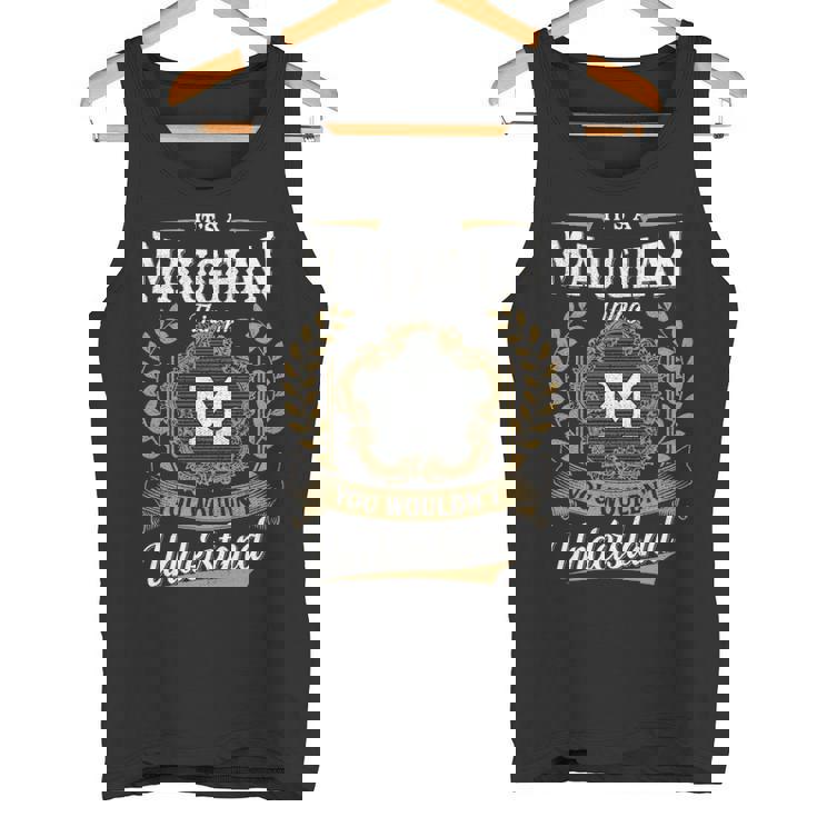 It's A Maughan Thing You Wouldn't Understand Personalized Last Name Maughan Family Crest Coat Of Arm Tank Top
