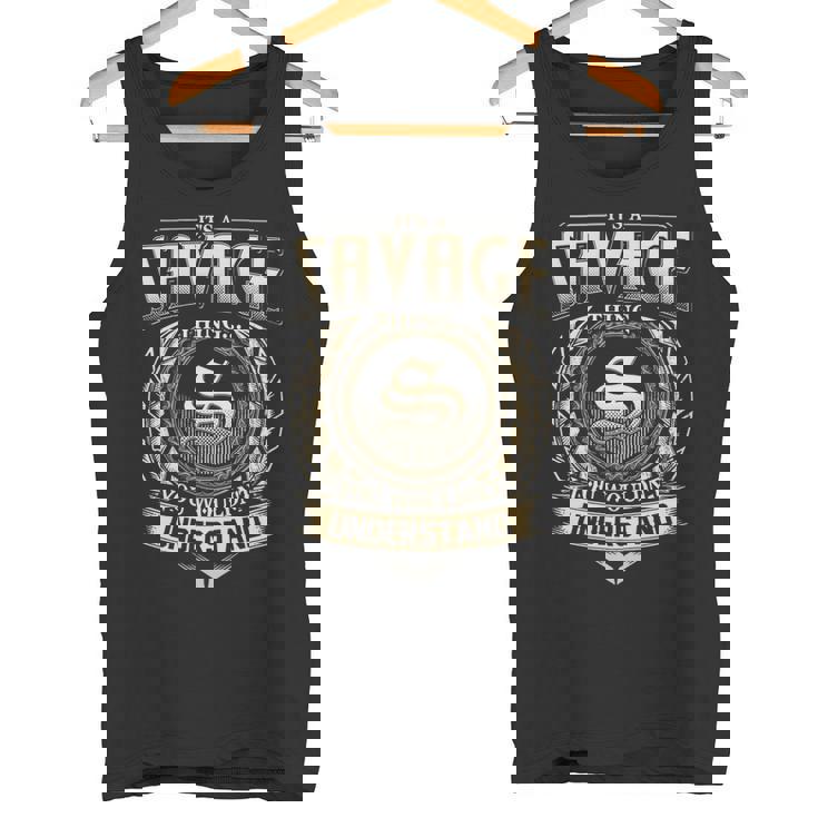 It's A Savage Thing You Wouldn't Understand Savage Last Name Tank Top
