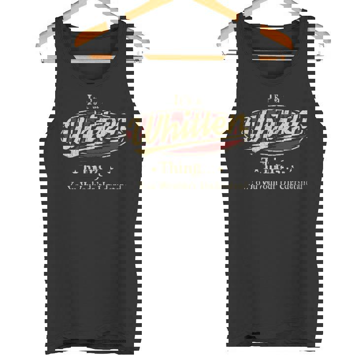 It's A Whitten Thing You Wouldn't Understand Tank Top