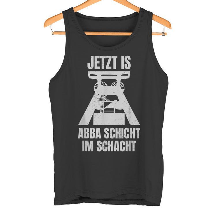 Jetzt Is Aber Schicht Förderturm Ruhrpottdeutsch Tank Top