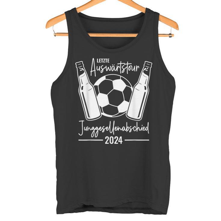 Junggesellenabschied Fußball Letzte Auswärtstour Jga 2024 Tank Top