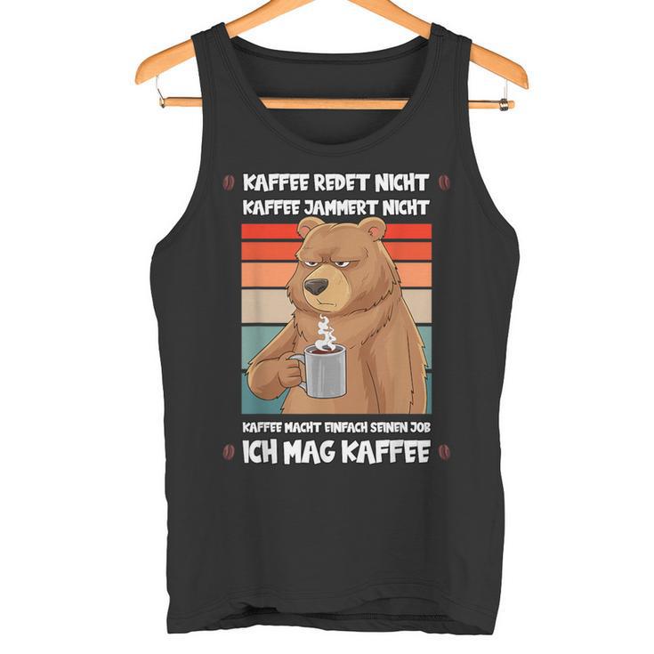 Kaffee Redet Nicht Lustig Job Job Job Bear Tank Top