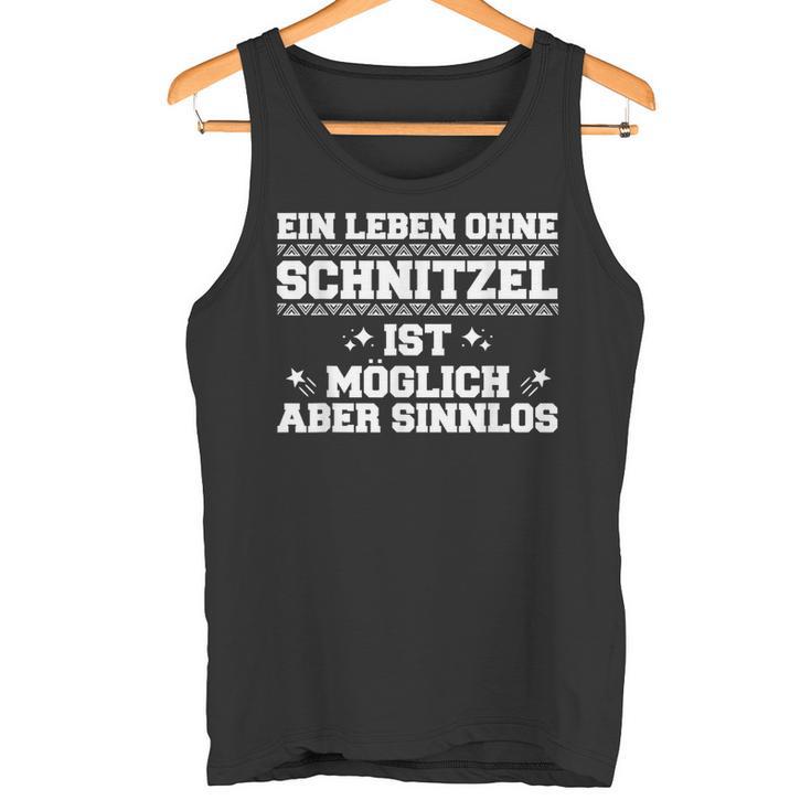 Leben Ohne Schnitzel Möglich Aber Sinnlo Tank Top