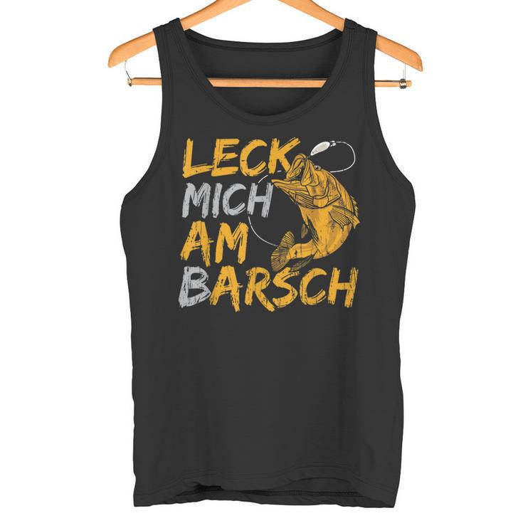 Leck Mich Doch Am Barsch Fischer Angler Sayings Father's Day Tank Top