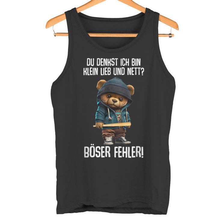 Lustig Du Denkst Ich Bin Klein Lieb Und Nett Tank Top