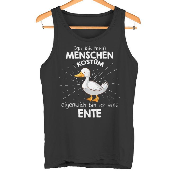 Mein Menschen Kostüm Bin Ich Eine Ente German Langu Tank Top